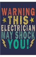 Warning This Electrician May Shock You!: Funny Vintage Electrician Gifts Monthly Planner
