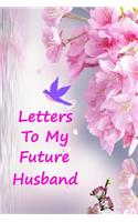 Letters To My Future Husband