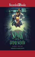 Spark and the Grand Sleuth: (2 League of Ursus)