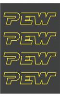 Pew Pew Pew Pew Journal