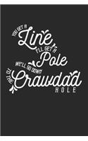 You Get A Line Ill Get A Pole