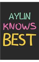 Aylin Knows Best: Lined Journal, 120 Pages, 6 x 9, Aylin Personalized Name Notebook Gift Idea, Black Matte Finish (Aylin Knows Best Journal)