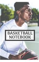 Basketball Notebook: Blank lined journal notebook - basketball practices notes 6 x 9 inches x 120 pages - Ideal gift for basketball lovers