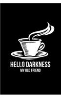 Hello darkness my old friend