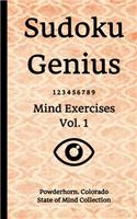 Sudoku Genius Mind Exercises Volume 1: Powderhorn, Colorado State of Mind Collection