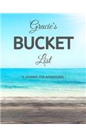 Gracie's Bucket List: A Creative, Personalized Bucket List Gift For Gracie To Journal Adventures. 8.5 X 11 Inches - 120 Pages (54 'What I Want To Do' Pages and 66 'Places