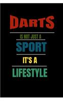 Darts Is Not Just A Sport It's A Lifesytle