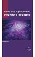 Theory and Applications Of Stochastic Processes