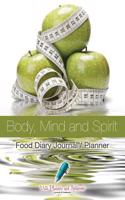 Body, Mind and Spirit Food Diary Journal / Planner