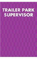 Trailer Park Supervisor: College Ruled Notebook 6"x9" 120 Pages