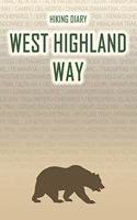 Hiking Diary West Highland Way: Hiking Diary: West Highland Way. A logbook with ready-made pages and plenty of space for your travel memories. For a present, notebook or as a parti