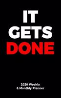IT GETS DONE 2020 Weekly and Monthly Planner for Executives and Business People: 12 Month Appointment Gift Diary - One Year Agenda, 6 x 9 inch; 15.24 x 22.86 cm