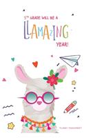 5th Grade Will Be a Llamazing Year!: A Cute 130 page 6x9 Journal and Sketch Pad for 5th Graders