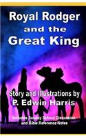 Royal Rodger and the Great King