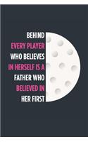 Behind Every Player Is A Father Golf Notebook - Golf Dad Journal - Dad Golf Diary - Golf Gift Father