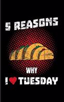 5 Reasons Why I Tuesday: Funny Food Quotes 2020 Planner - Weekly & Monthly Pocket Calendar - 6x9 Softcover Organizer - For Traditional Mexican & Tuesday Fans