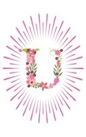 U: Initial U Monogram Notebook Journal Gift Pink Floral letter design