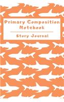 Primary Composition Notebook Story Journal: Wide Ruled Story Telling Lined Composition Journal: Half Picture Drawing Space Half Writing Space - 110 Page School Exercise Book - Orange - Shark (