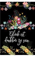 Glück ist dankbar zu sein
