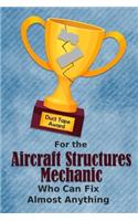 For the Aircraft Structures Mechanic Who Can Fix Almost Anything - Duct Tape Award: Employee Appreciation Journal and Gift Idea