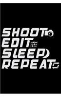 Shoot Edit Sleep Repeat