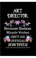 Art director Because Badass Miracle Worker Isn't an Official Job Title