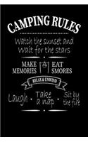 Camping Rules Watch The Sunset and Wait For The Stars Make Memories Eat Smores Relax and Unwind Laugh Take A Nap Sit By The Fire: Camping Journal And RV Travel Notebook Camping Gifts Happy Camper 6"x9" Lined Ruled 100 Pages Journal Gift For Camping Loves