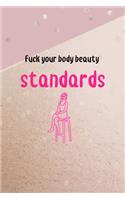 Fuck Your Body Beauty Standards