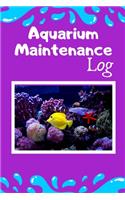 Aquarium Maintenance Log: Reef Tank Aquarium Hobbyist Record Keeping Book. Convenient Logging Of All Water Chemistry, Maintenance, And Saltwater Fish Health.