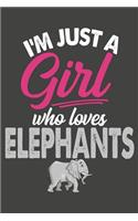 I'm Just A Girl Who Loves Elephants