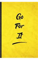 Go For It: Funny Blank Lined Positive Motivation Notebook/ Journal, Graduation Appreciation Gratitude Thank You Souvenir Gag Gift, Modern Cute Graphic 110 Page
