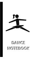 DANCE NOTEBOOK [ruled Notebook/Journal/Diary to write in, 60 sheets, Medium Size (A5) 6x9 inches]: SPORT Notebook for fast/simple saving of instructions, ideas, descriptions etc