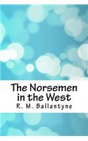 The Norsemen in the West