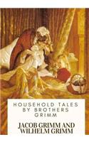 Household Tales by Brothers Grimm