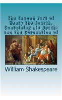 The Second Part of Henry the Fourth, Containing his Death: and the Coronation of