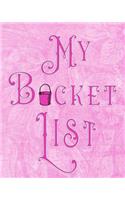 My Bucket List: Adventures - Dreams - Wishes- 136 pages- 8x10 - Pink
