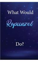 What Would Rapunzel Do?