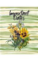 Important Dates: Perpetual Calendar Record Book Important Celebrations Birthdays Anniversaries Monthly Address List Floral Flower #3