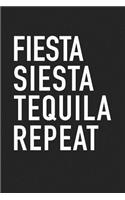Fiesta Siesta Tequila Repeat