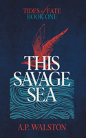 This Savage Sea