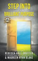 Step Into Your Brilliant Purpose