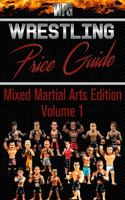 Wrestling Price Guide Mixed Martial Arts Edition Volume 1