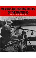 Weapons and Fighting Tactics of the Waffen-SS