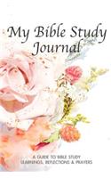 My Bible Study Journal. a Guide to Bible Study. Learnings, Reflections & Prayers.