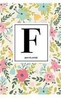 F: Monogram Personalized Letter - A 6x9 Inch Matte Softcover 2019 Weekly Diary Planner with 53 Pages and a Beautiful Floral Pattern Cover