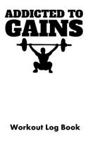 Addicted to Gains