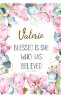 Valerie: Blessed Is She Who Has Believed -Luke 1:45(asv): Personalized Christian Notebook for Women