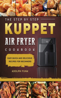 Step By Step KUPPET Air Fryer Cookbook