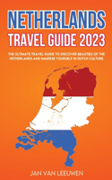 Netherlands Travel Guide 2023
