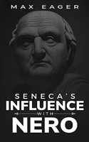 Seneca's influence with Nero